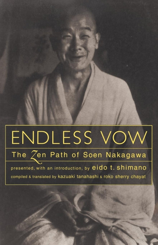 Endless Vow: The Zen Path of Soen Nakagawa - 9955