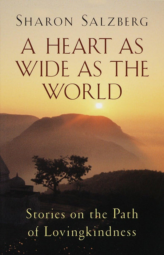 A Heart as Wide as the World: Stories on the Path of Lovingkindness - 1316