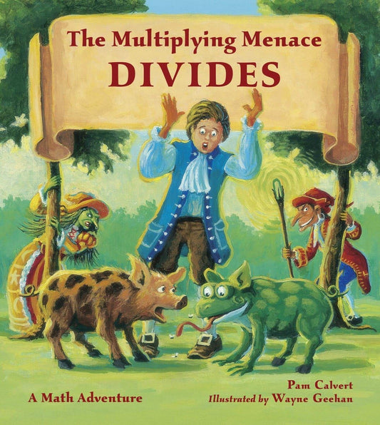 The Multiplying Menace Divides (Charlesbridge Math Adventures) - 2654