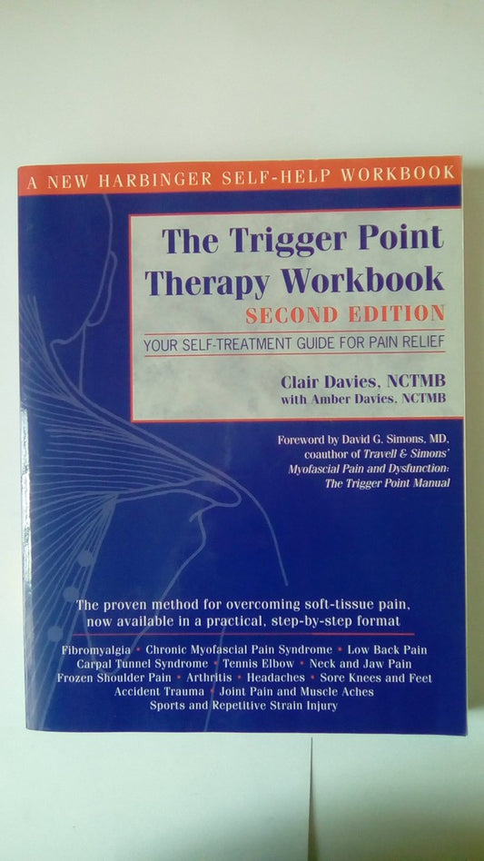 The Trigger Point Therapy Workbook: Your Self-Treatment Guide for Pain Relief, 2nd Edition - 5336