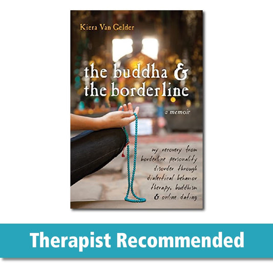 The Buddha and the Borderline: My Recovery from Borderline Personality Disorder through Dialectical Behavior Therapy, Buddhism, and Online Dating - 2641