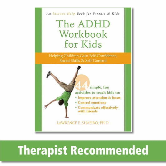 The ADHD Workbook for Kids: Helping Children Gain Self-Confidence, Social Skills, and Self-Control