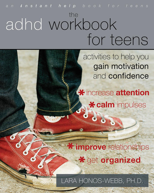 The ADHD Workbook for Teens: Activities to Help You Gain Motivation and Confidence - 1537
