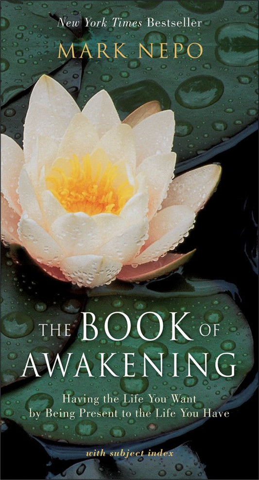 The Book of Awakening: Having the Life You Want by Being Present to the Life You Have - 5553