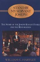 Stand by My Servant Joseph: Story of the Joseph Knight Family