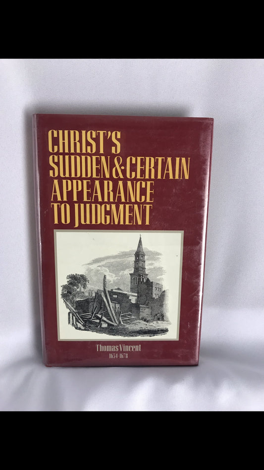 Christ's Sudden & Certain Appearance to Judgement (Puritan Writings) - 5071