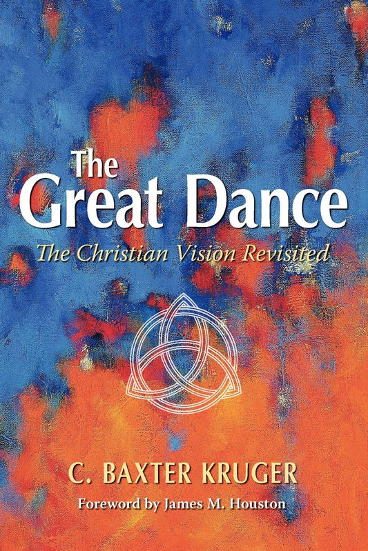 The Great Dance: The Christian Vision Revisited - 6199
