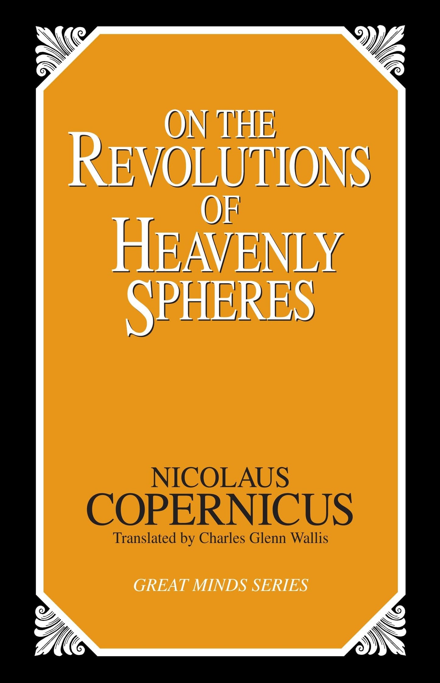 On the Revolutions of Heavenly Spheres (Great Minds Series)