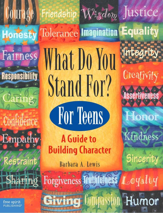 What Do You Stand For?: For Teens: A Guide to Building Character - 7597