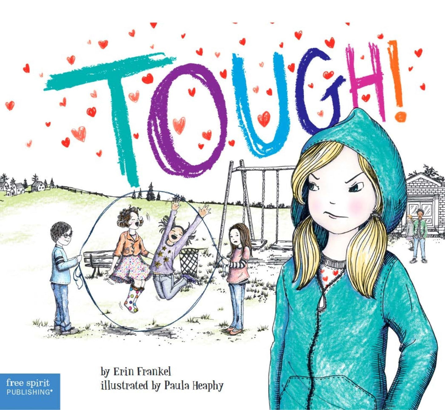 Tough!: A Story about How to Stop Bullying in Schools (Weird Series)