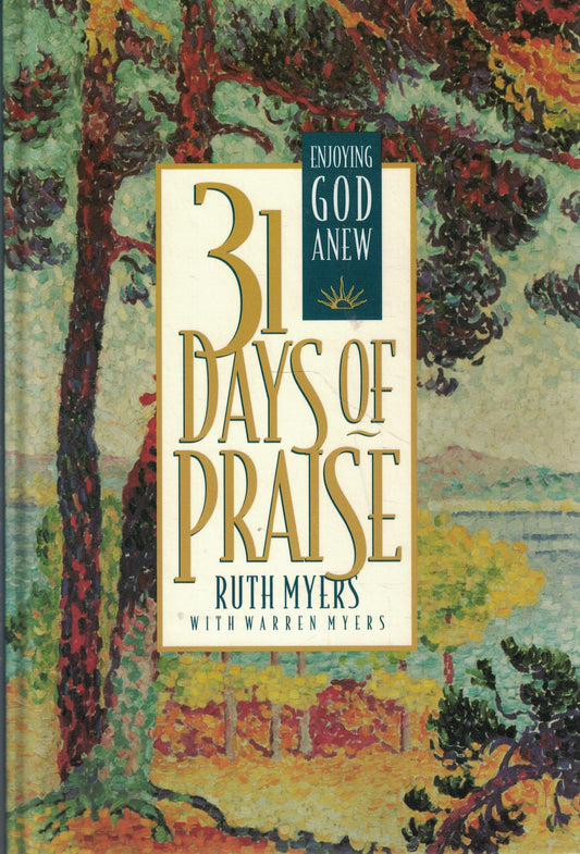 31 Days of Praise: Enjoying God Anew