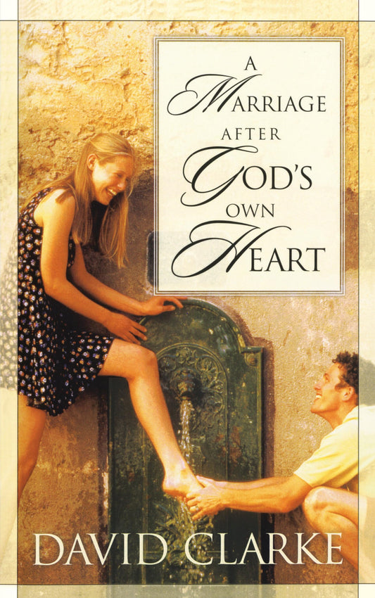 A Marriage After God's Own Heart - 4523