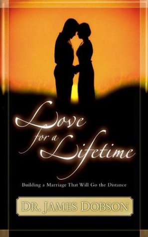 Love for a Lifetime : Building a Marriage That Will Go the Distance - 5735