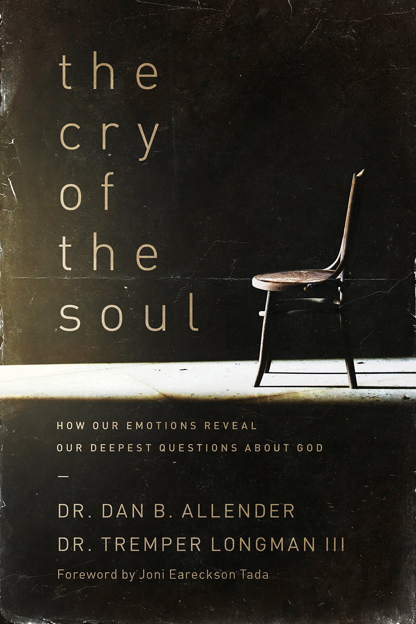 The Cry of the Soul: How Our Emotions Reveal Our Deepest Questions about God - 814