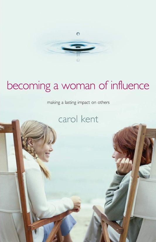Becoming A Woman of Influence: Making a Lasting Impact on Others (A Part of the Thrive! Study Series) - 4706