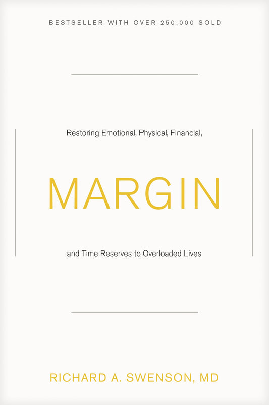 Margin: Restoring Emotional, Physical, Financial, and Time Reserves to Overloaded Lives - 9147
