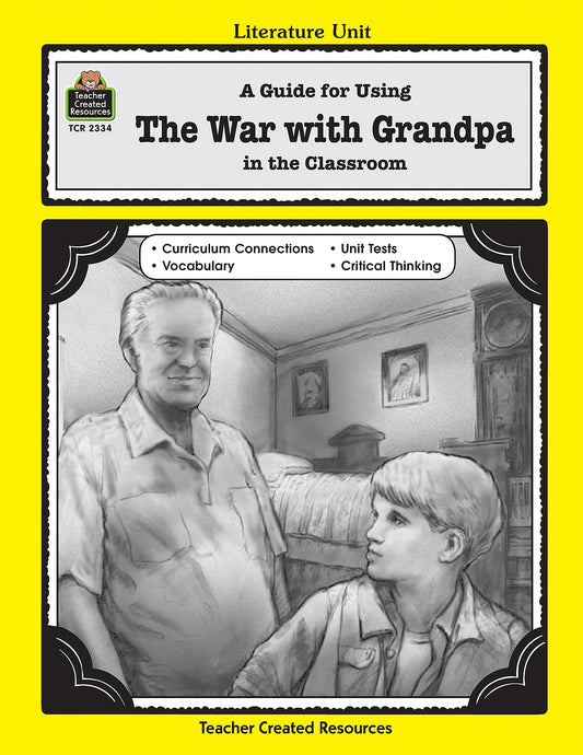 A Guide for Using The War with Grandpa in the Classroom (Literature Units) - 4749