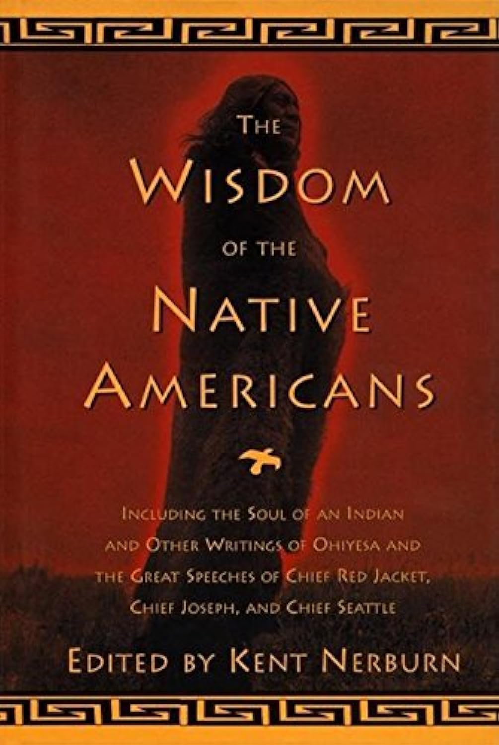 The Wisdom of the Native Americans: Including The Soul of an Indian and Other Writings of Ohiyesa and the Great Speeches of Red Jacket, Chief Joseph, and Chief Seattle (Religion and Spirituality)
