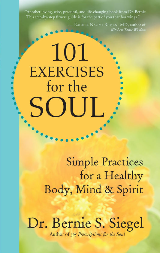 101 Exercises for the Soul: Simple Practices for a Healthy Body, Mind, and Spirit - 2905