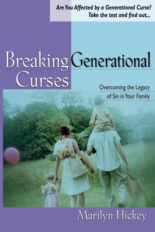 Breaking Generational Curses: Overcoming the Legacy of Sin in Your Family - 1818