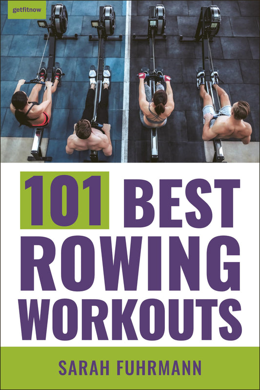 101 Best Rowing Workouts - 710