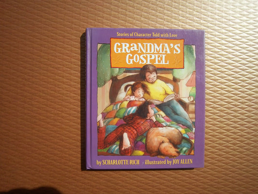 Grandma's Gospel : Stories of Character Told with Love