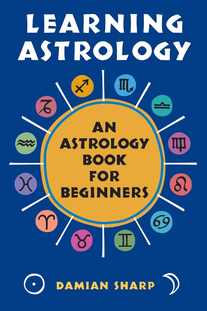 Learning Astrology: An Astrology Book For Beginners
