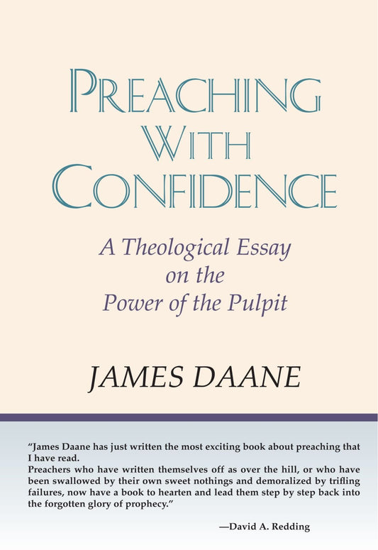 Preaching with Confidence: A Theological Essay on the Power of the Pulpit