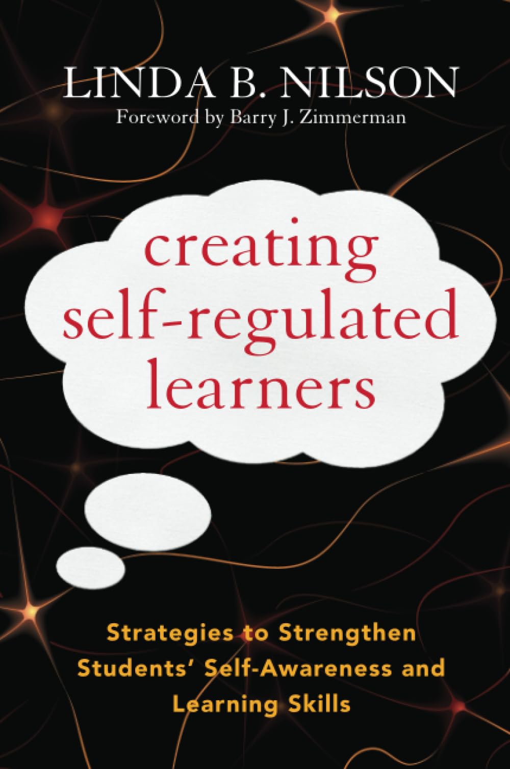 Creating Self-Regulated Learners