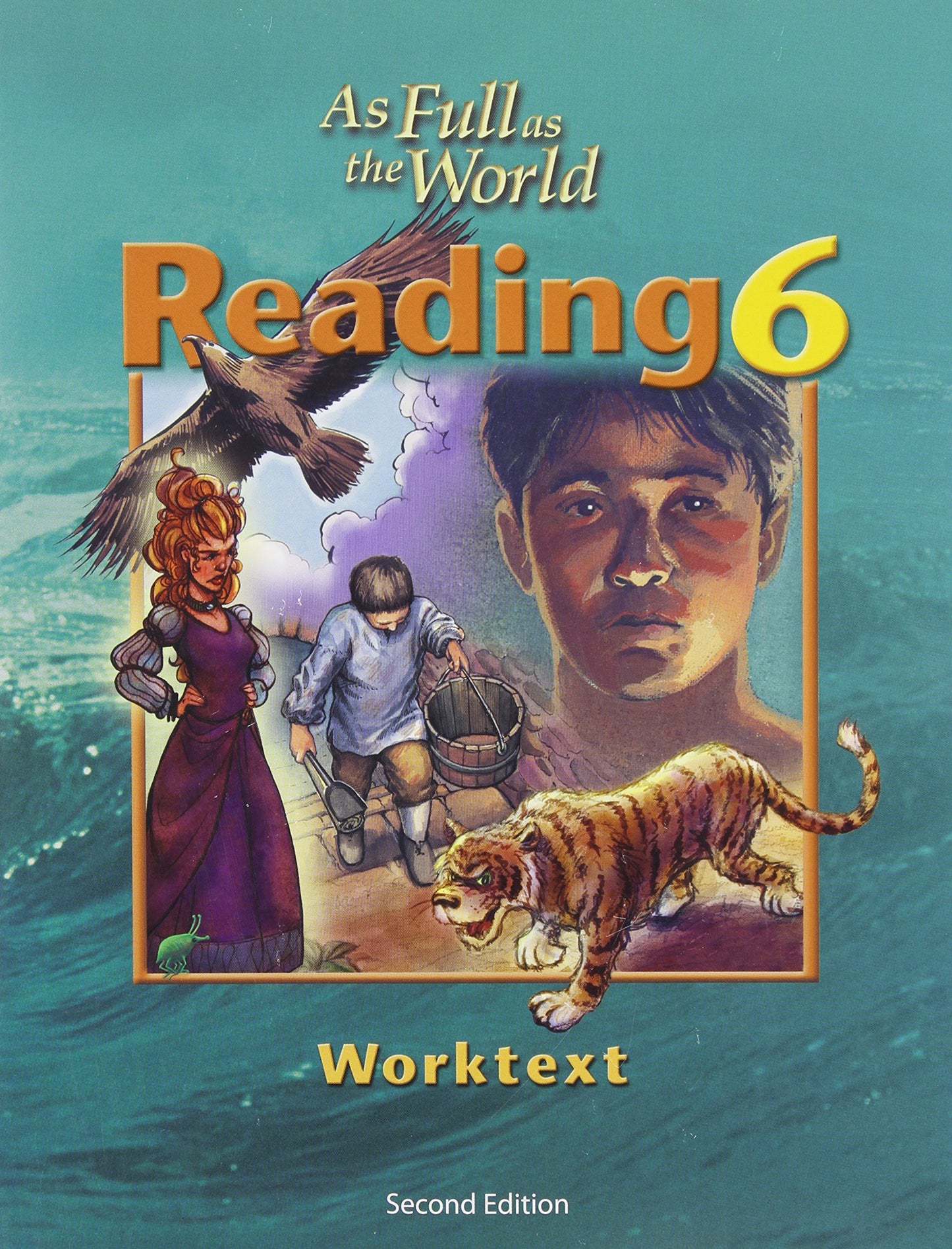 As Full As the World: Reading 6 for Christian Schools : Worktext - 1629