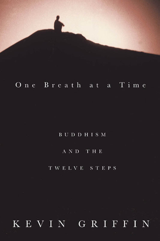 One Breath at a Time: Buddhism and the Twelve Steps - 3376