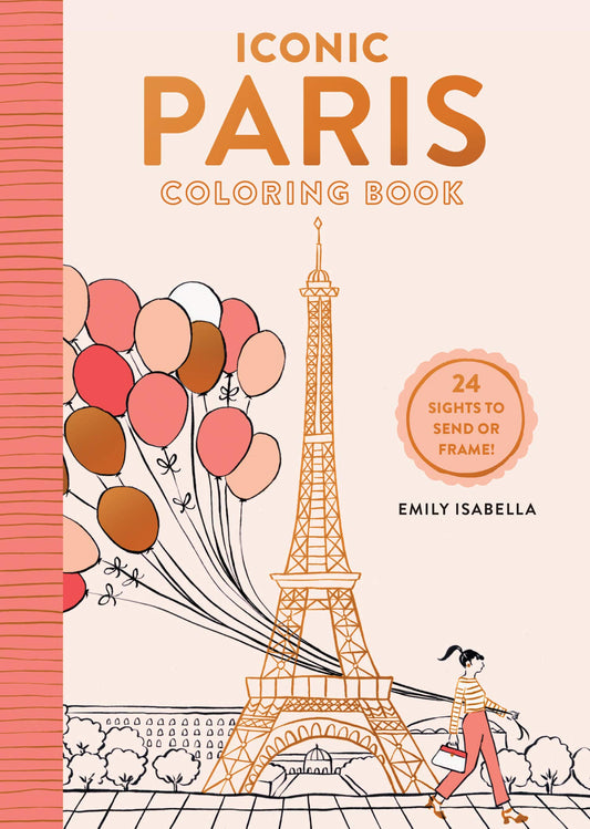 Iconic Paris Coloring Book: 24 Sights to Send or Frame! (Iconic Coloring Books) - 4607
