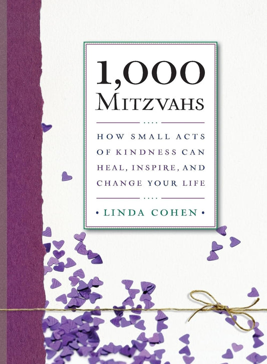 1,000 Mitzvahs: How Small Acts of Kindness Can Heal, Inspire, and Change Your Life - 7473
