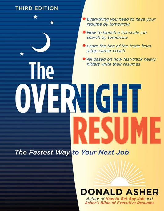 The Overnight Resume, 3rd Edition: The Fastest Way to Your Next Job (Overnight Resume: The Fastest Way to Your Next Job) - 7368