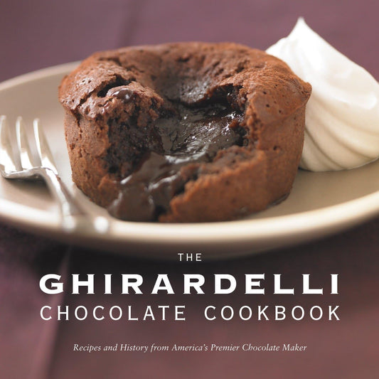 The Ghirardelli Chocolate Cookbook: Recipes and History from America's Premier Chocolate Maker - 7501
