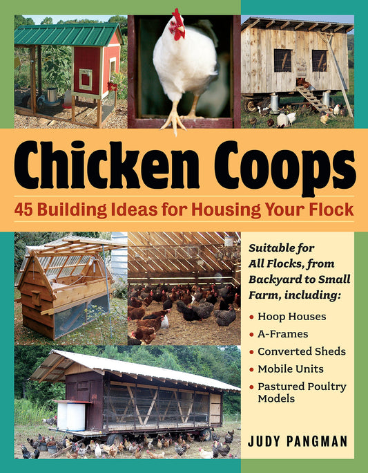 Chicken Coops: 45 Building Ideas for Housing Your Flock - 243