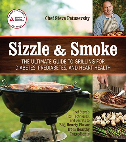Sizzle and Smoke: The Ultimate Guide to Grilling for Diabetes, Prediabetes, and Heart Health - 8823