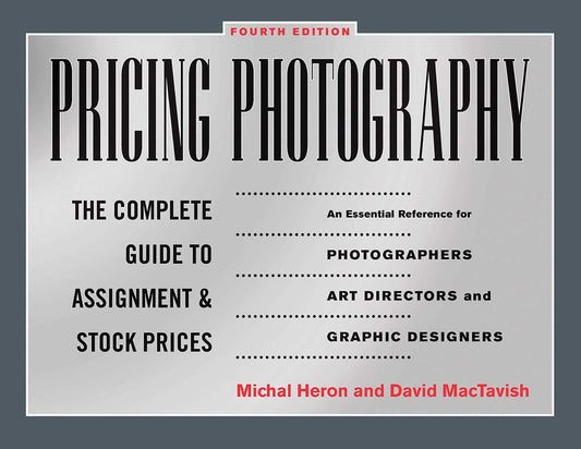 Pricing Photography: The Complete Guide to Assignment and Stock Prices - 5519