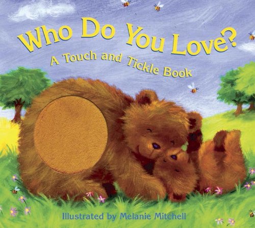 Bendon Publishing Who Do You Love? A Touch and Feel Book - 9523