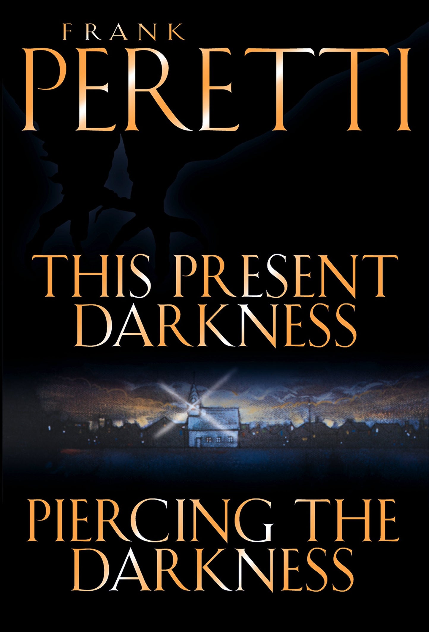 This Present Darkness and Piercing the Darkness