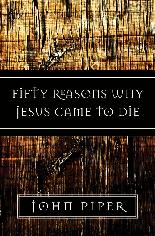 Fifty Reasons Why Jesus Came to Die - 3371