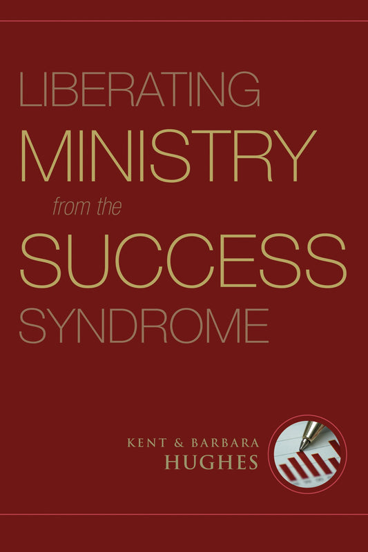 Liberating Ministry from the Success Syndrome - 4017