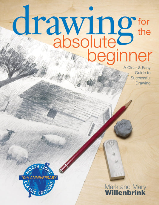 Drawing for the Absolute Beginner: A Clear & Easy Guide to Successful Drawing (Art for the Absolute Beginner) - 1129