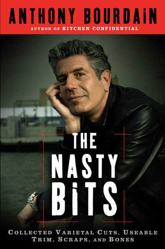 The Nasty Bits: Collected Varietal Cuts, Usable Trim, Scraps, and Bones - 6090