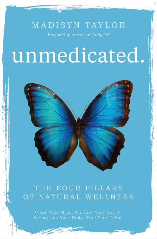 Unmedicated: The Four Pillars of Natural Wellness - 9936