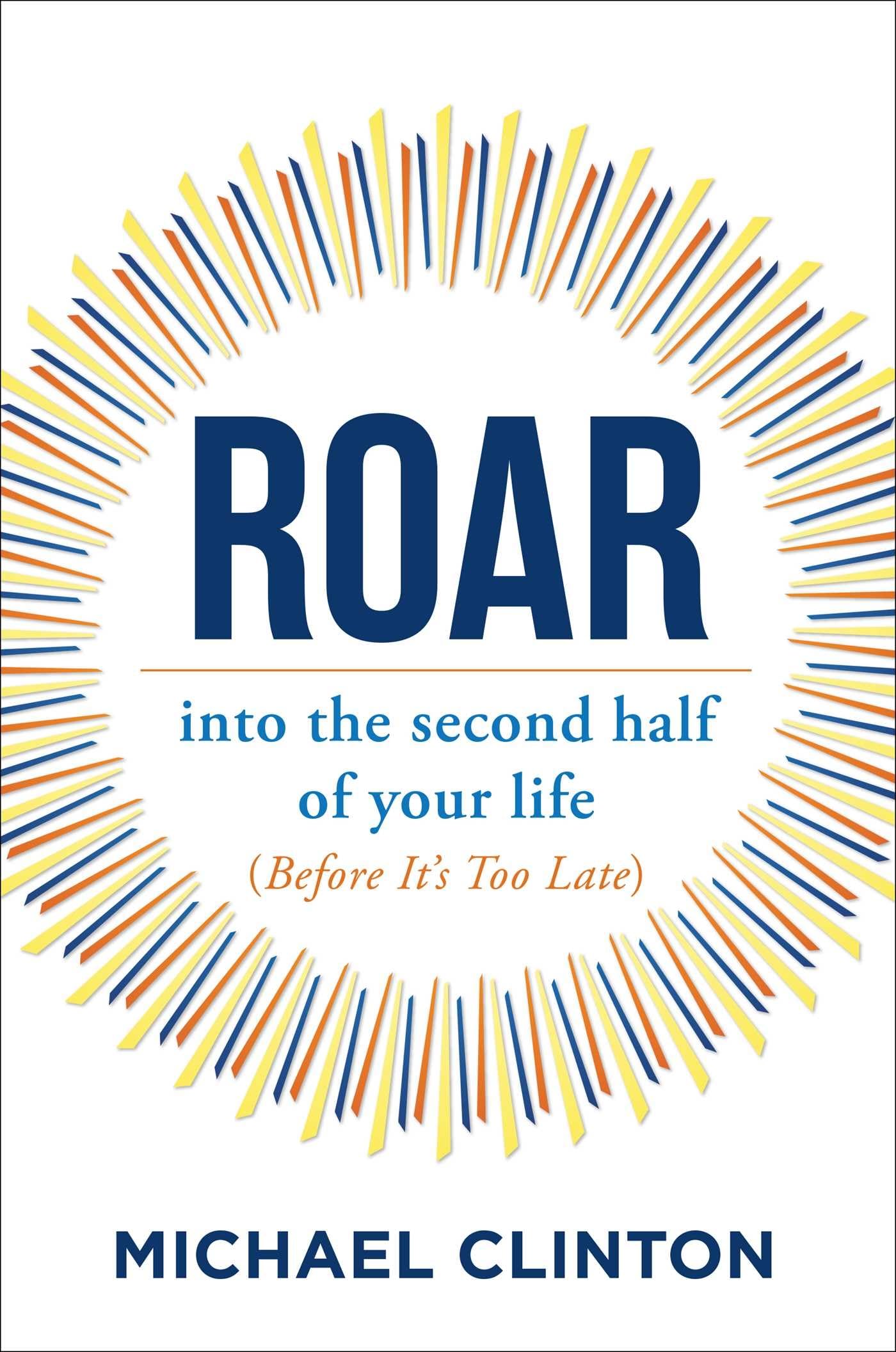 Roar: into the second half of your life (before it's too late) - 7604