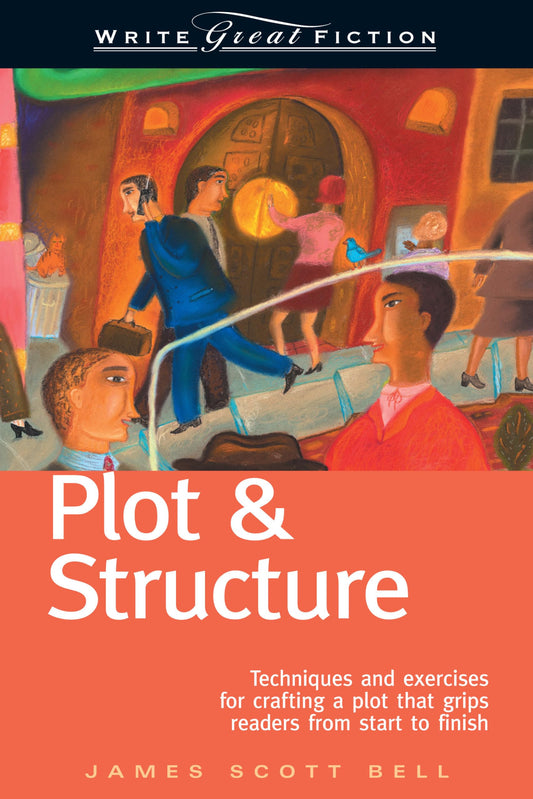Plot & Structure (Write Great Fiction) - 1411