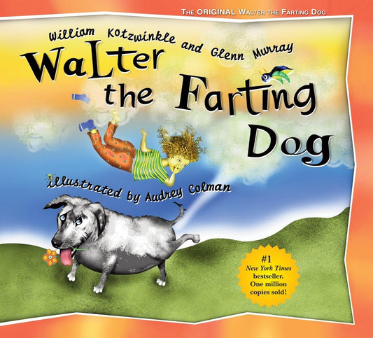 Walter the Farting Dog: A Triumphant Toot and Timeless Tale That's Touched Hearts for Decades--A laugh- out-loud funny picture book - 5770