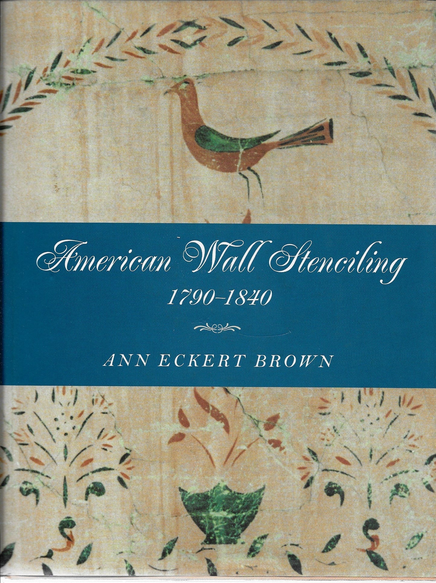 American Wall Stenciling, 1790-1840 - 4135