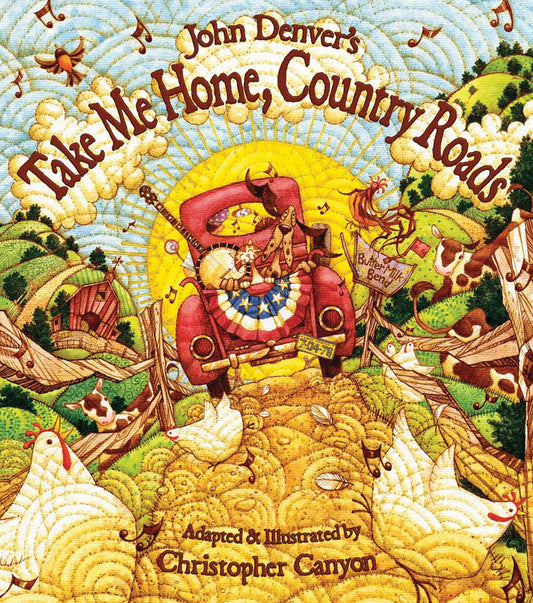 John Denver's Take Me Home, Country Roads: A Sing Along Book for Toddlers and Kids About Family and the Beauty of the World Around Us (Gifts for Music Lovers) (John Denver Series) - 8295